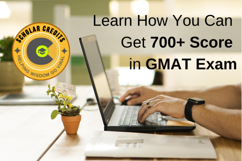 700+ score in GMAT